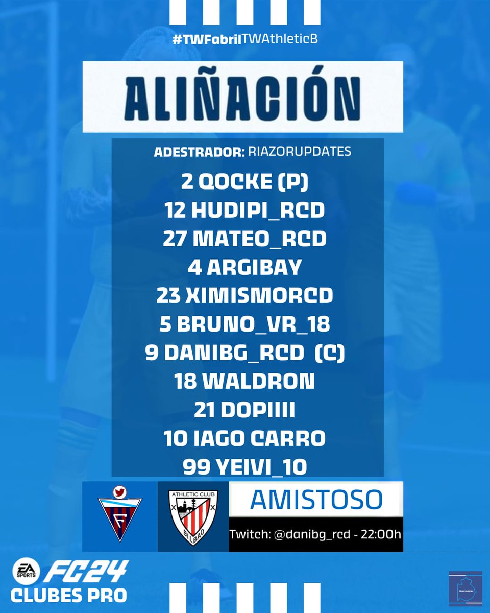 twfabril's tweet photo. Esta é a aliñación de TwFabril, con @RiazorUpdates, para o #FabrilAthleticB
🗓️ 22:30h
📺 Twitch: danibg_rcd
#AquiComezaOutraHistoria
#ForzaFabril https://t.co/IoF8u798Dr