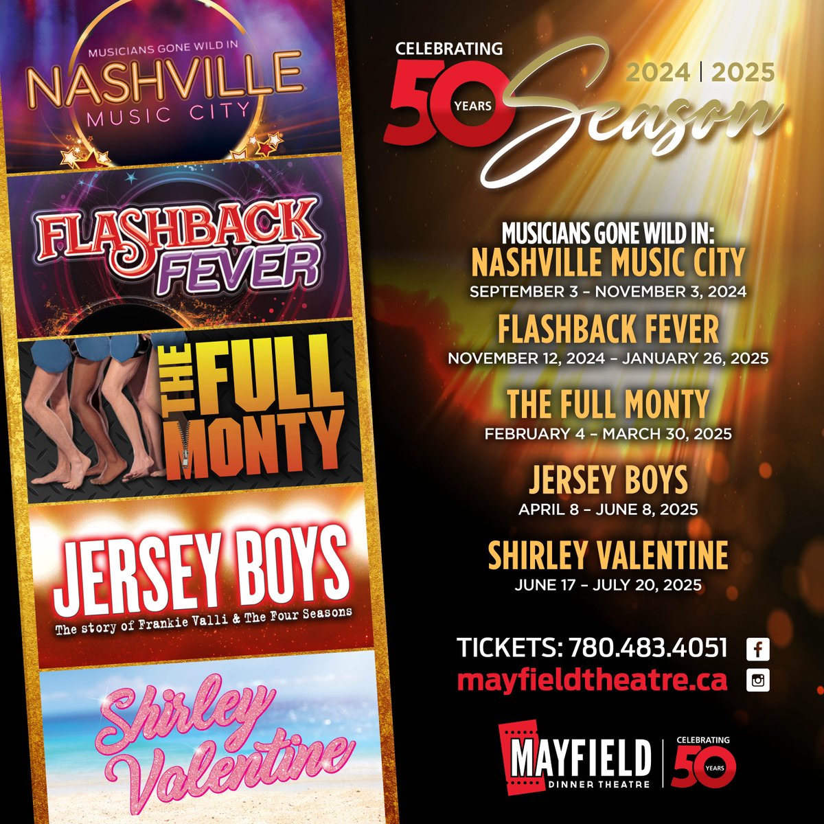 Grab Your 2024/2025 Season Tickets Now – Starting at just $299 per person!

Join us in celebrating our 50th Anniversary with five spectacular shows!
Don’t miss out – purchase your tickets today at mayfieldtheatre.ca!

#yeg #yegarts #yegtheatre