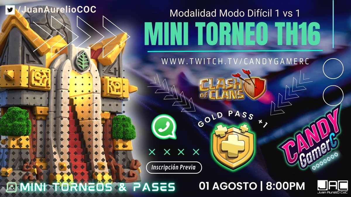 🔥 MINI TORNEO TH16🔥

🗓️ DIA Y HORA⏱️
JUEVES 01 AGOSTO | 8:00 PM 🇲🇽

✔️ MODO DIFICIL ,TODO VALE..

🏆 PREMIO 🏆
PRIMER LUGAR: PASE DE ORO

✍🏻 PRE_INSCRIPCIONES
chat.whatsapp.com/LGsRmKqTm0vA59…

🖥️ ORGANIZA
Mini Torneos &amp; Pases 
By : Juan Aure|io COC

🎥 TRÁNSMITE
twitch.tv/CandyGamerc