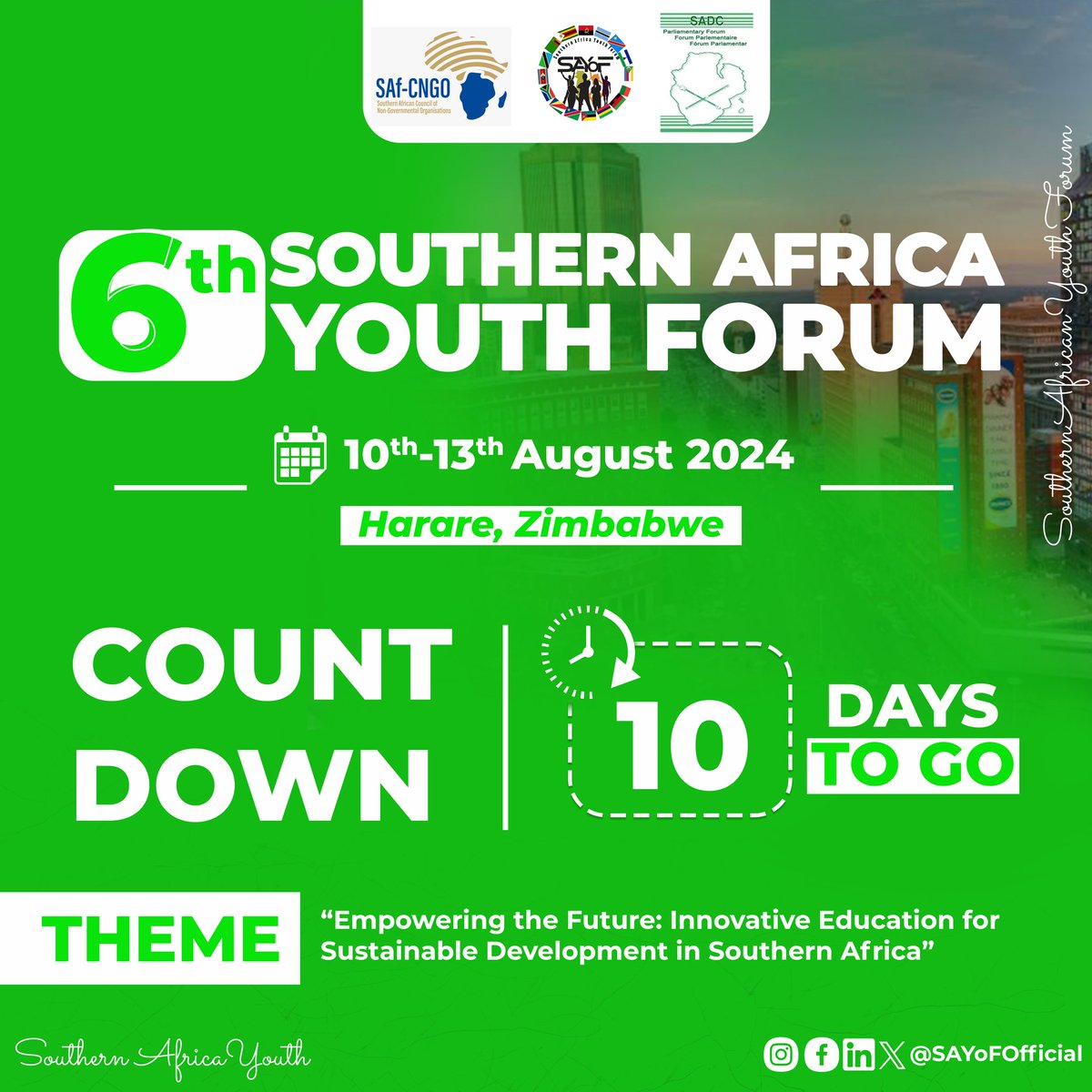 📢📢#6thSouthernAfricaYouthForum #Countdown⏲️

📍Harare, Zimbabwe🇿🇼

1️⃣0️⃣ Days To Go⏳

#6thSouthernAfricaYouthForum #SouthernAfricaYouth