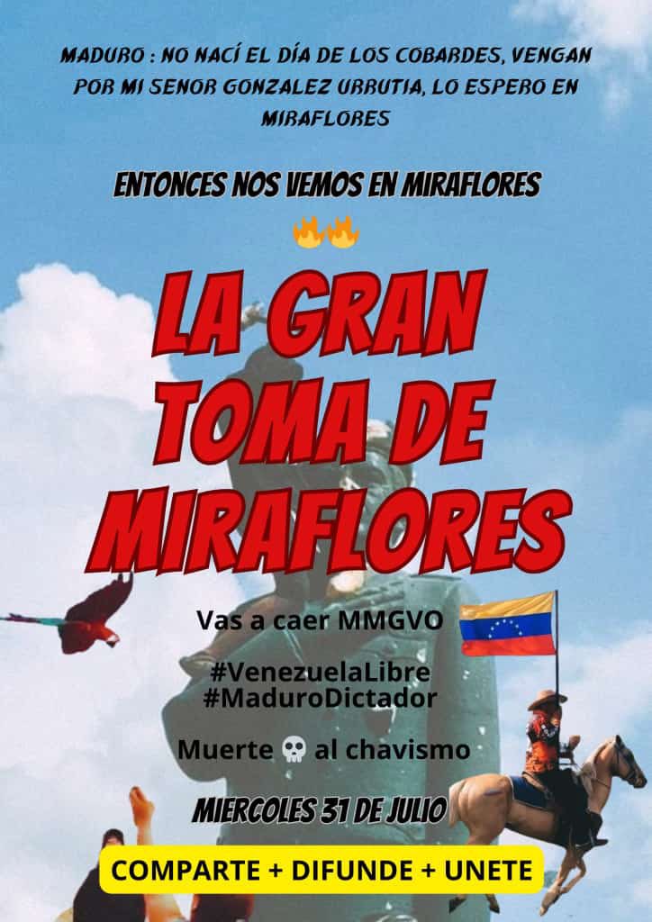 isaiastorres26's tweet image. #ÚLTIMAHORA 🚨 | Los venezolanos convocan de manera espontánea a "LA GRAN TOMA DE MIRAFLORES" para este 31 de Julio. 

DIFUNDEN, COMPARTE Y ÚNETE. 📣

¡Venezuela Libre! 🇻🇪