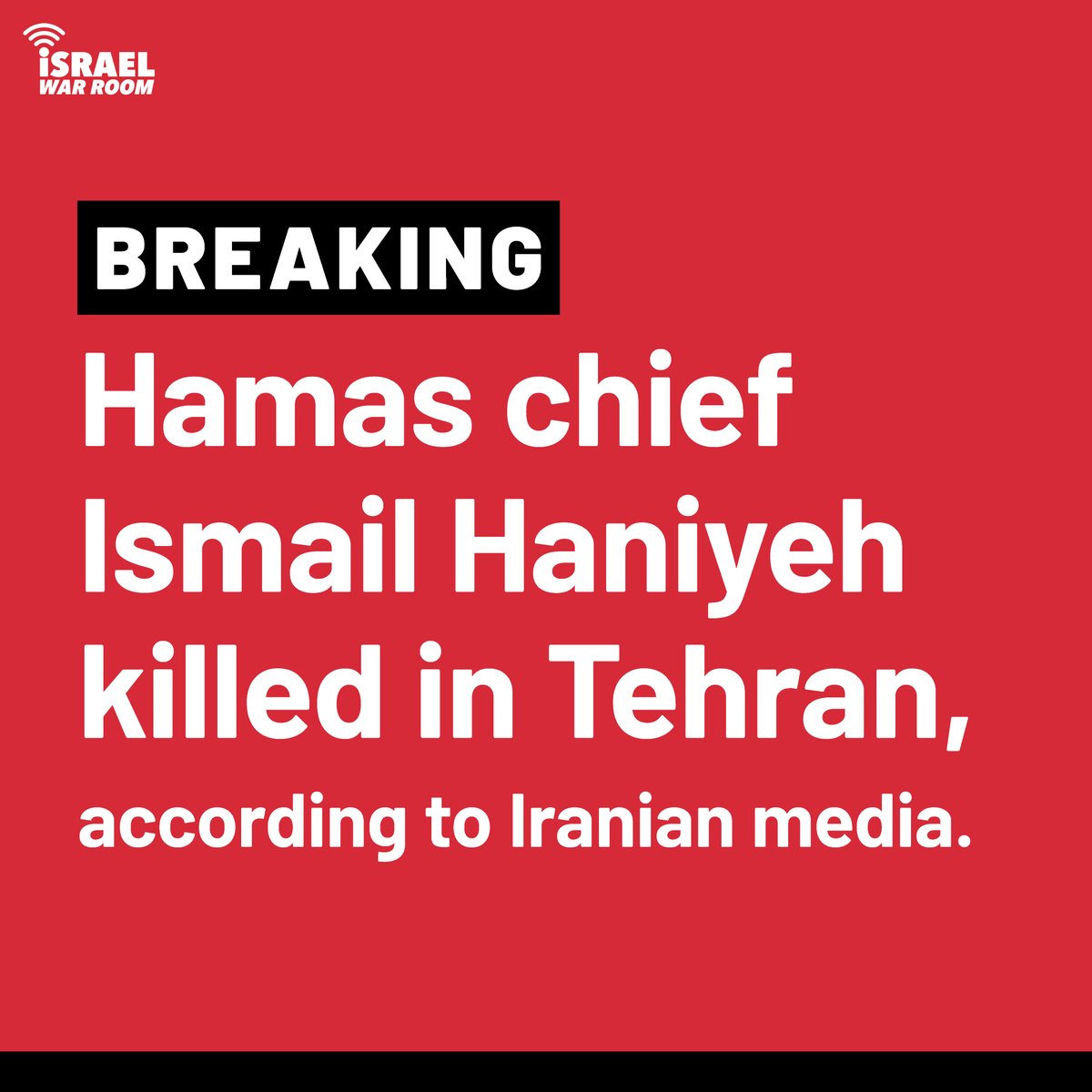 IsraelWarRoom's tweet image. #BREAKING: Hamas chief Ismail Haniyeh and one of his bodyguards were killed in a targeted attack on his residence in Tehran, according to Iranian media.