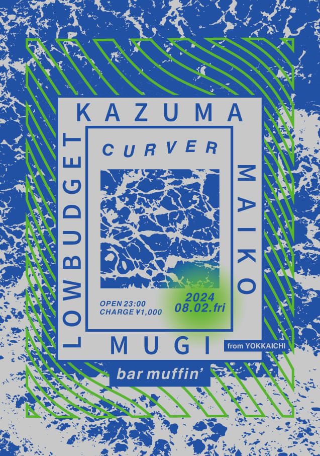 CURVER
2024.08.02.fri
at bar muffin'
OPEN 23:00
CHARGE ¥1,000

DJ's
KAZUMA
MAIKO
mugi from Yokkaichi
lowbudget

今週金曜日！
ヒサヤ君が新たにbar  muffin'で
スタートするパーティー”CURVER”
に誘っていただきました。
KAZUMAさんのDJもマフィンで聴けるのが楽しみです！