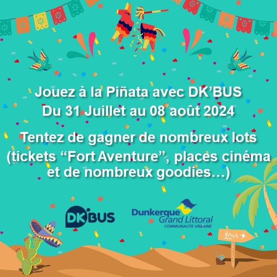 📣 Jouer au jeu de la Piñata de l'été 2024 !

DK'BUS en partenariat avec la Communauté urbaine de Dunkerque organise un jeu du 31 juillet au 08 août 2024. 

📜 Pour participer, rien de plus simple, cliquez sur ce lien : kx1.co/jeu-pinata-de-…