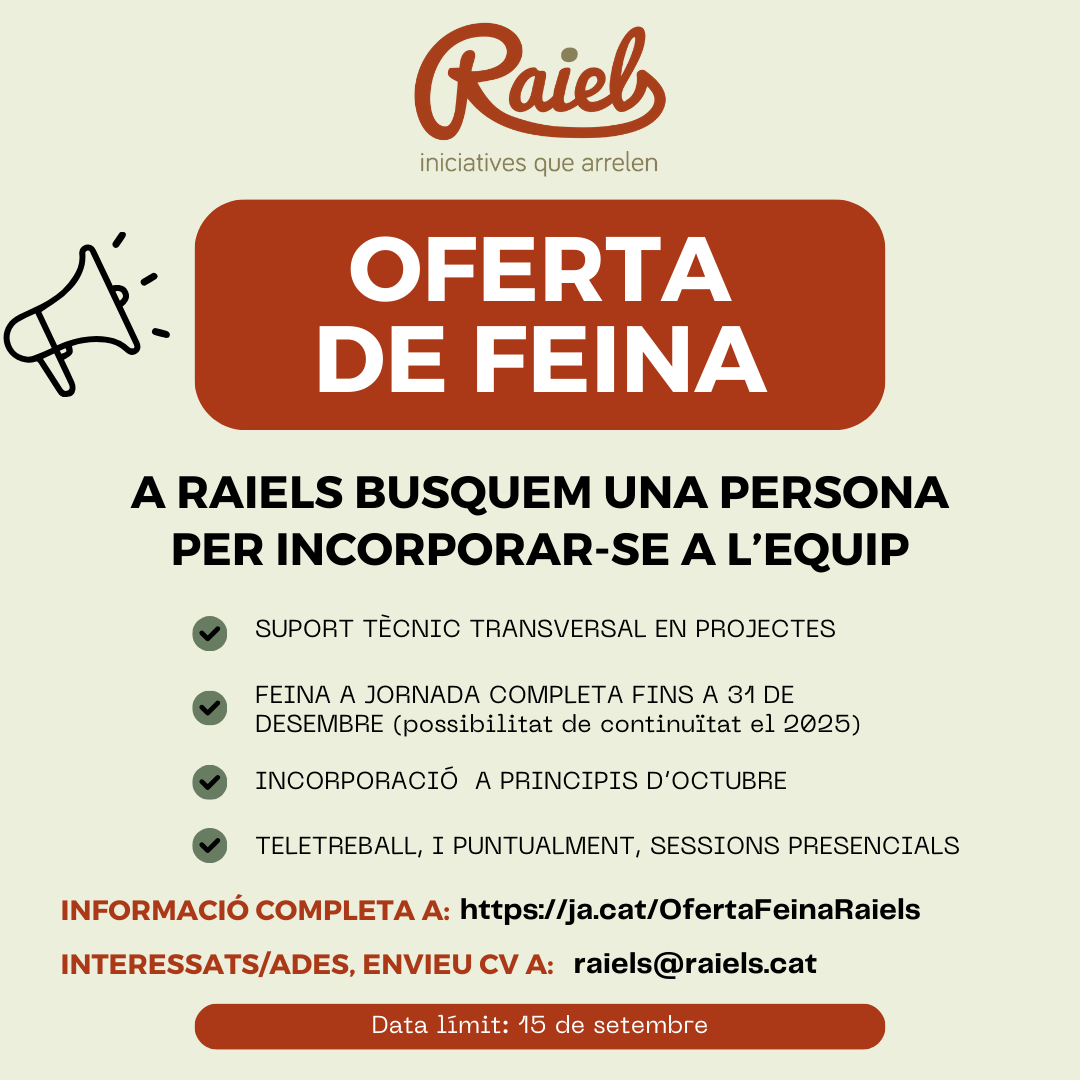 📢 𝐎𝐟𝐞𝐫𝐭𝐚 𝐝𝐞 𝐟𝐞𝐢𝐧𝐚

👉🏻 A Raiels busquem una persona de suport tècnic a jornada completa!

ℹ Pots consultar la descripció de l’oferta a ja.cat/OfertaFeinaRai…

⌛Si t’interessa envia’ns el teu currículum a raiels@raiels.cat abans del 15 de setembre.

#ofertadefeina