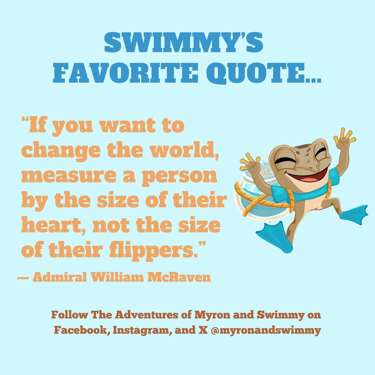 Do you know Swimmy’s favorite quote? 

“If you want to change the world, measure a person by the size of their heart, not the size of their flippers.”

- Former Chancellor of the University of Texas System and retired U.S. Navy Four-Star Admiral William McCraven @usnavy <a href="/UTAustin/">UT Austin</a>