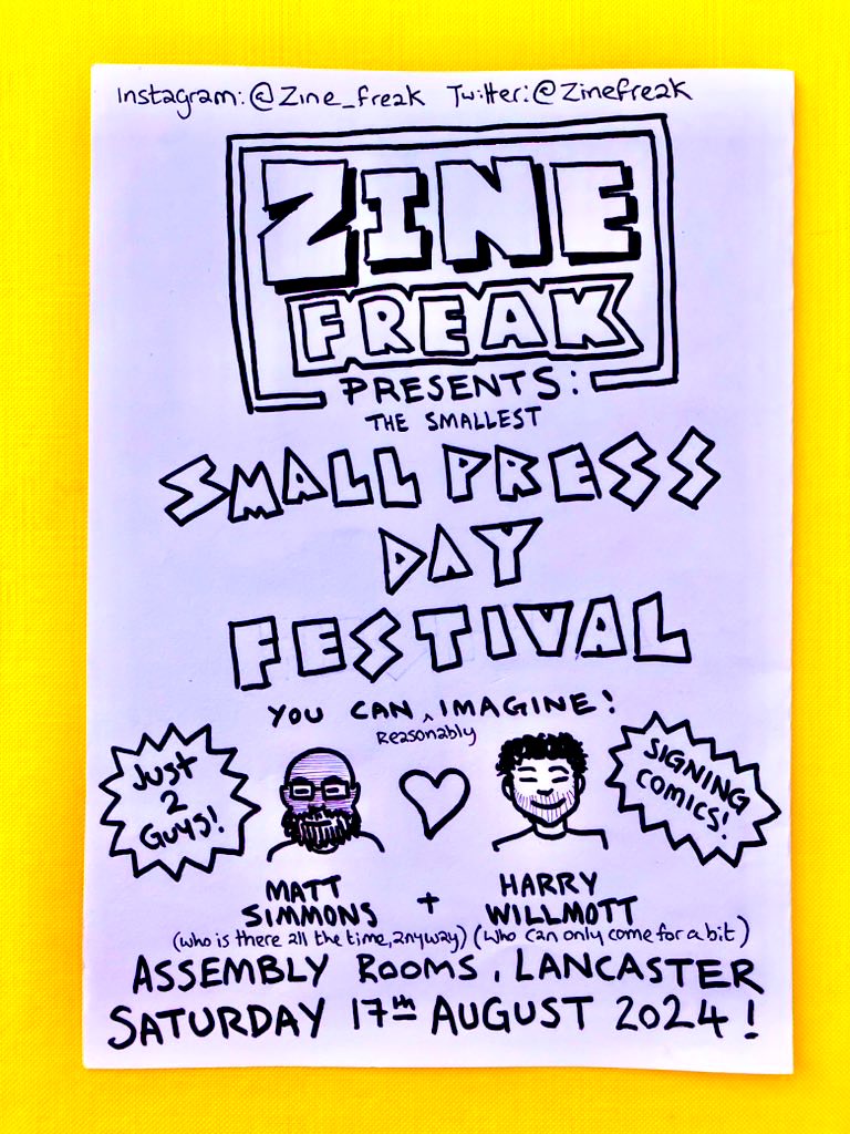 Zine Freak (@zinefreak) on Twitter photo Don’t forget to visit the Smallest <a href="/SmallPressDay/">Small Press Day - Saturday 19th July!</a> festival, this Saturday, at the Assembly Rooms in Lancaster.
There may only be 2 guests (and one of them is me), but we have over 200 small press titles!
The other guest is <a href="/WillmottHarry/">Harry Deane Willmott</a> btw, so that’s cool, huh? Don’t forget to visit the Smallest <a href="/SmallPressDay/">Small Press Day - Saturday 19th July!</a> festival, this Saturday, at the Assembly Rooms in Lancaster.
There may only be 2 guests (and one of them is me), but we have over 200 small press titles!
The other guest is <a href="/WillmottHarry/">Harry Deane Willmott</a> btw, so that’s cool, huh?
