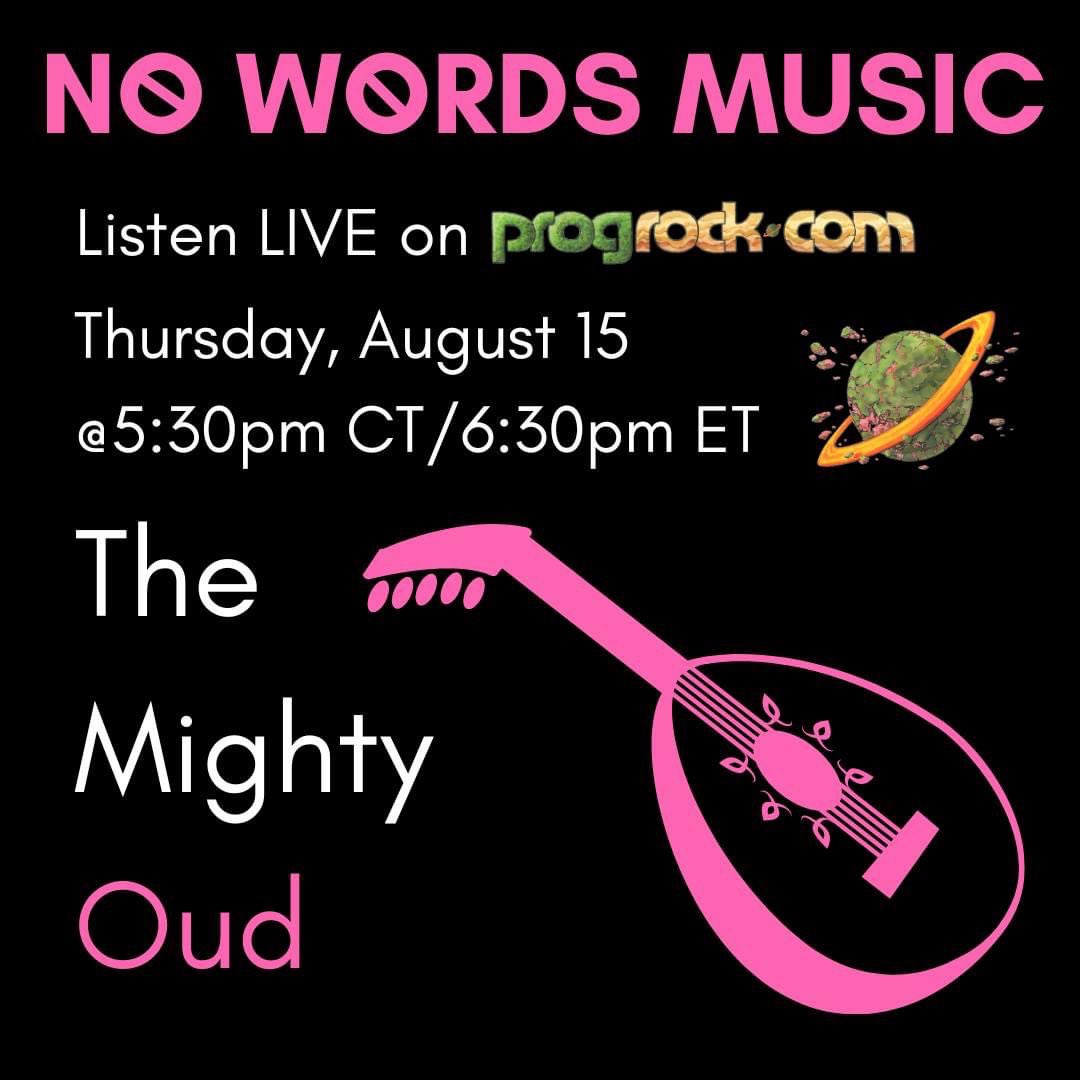 NoWordsMusic1's tweet photo. Tomorrow night / Thursday, 8/15 we are going to hear the good oud!! Listen live and chat with us at https://t.co/i6y23wPpef beginning at 5:30pm CT/6:30pm ET. https://t.co/lFcAzgN27b