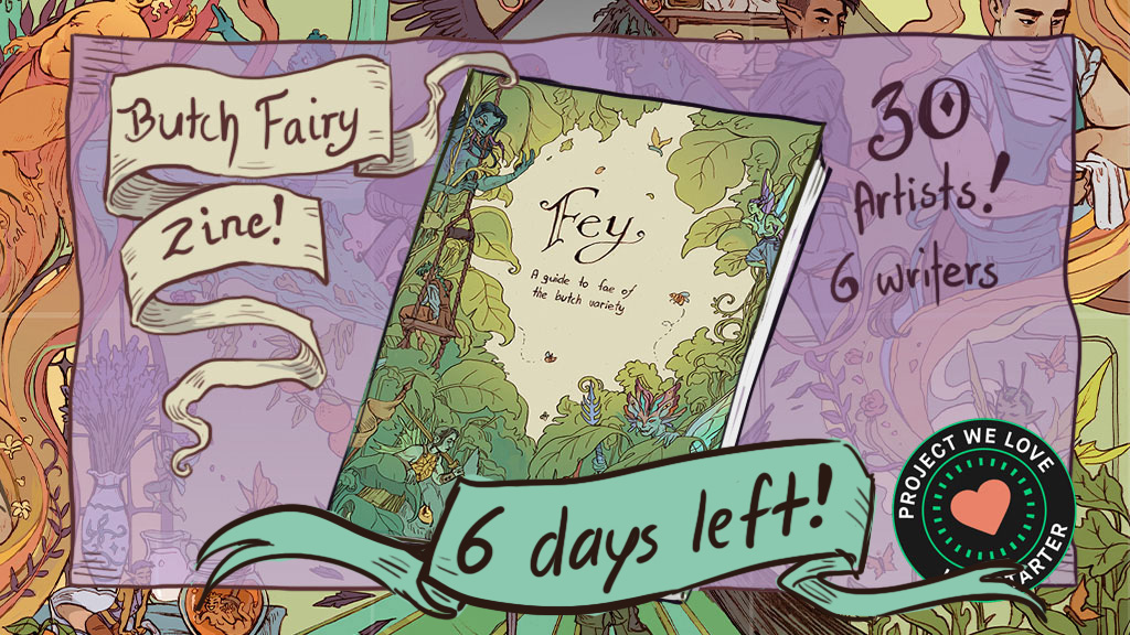 Butchfairyzine's tweet photo. ✨️You have 6 days left!!  To grab the Butch Fairy zine of your dreams!✨️
60+ pages of beautiful art and writing of fairies,  faeries and fey! This book is full of queer fairies and  butch celebration! We have a few  stretchgoals to unlock, and some secret ones! https://t.co/Qhnv8dJDFs