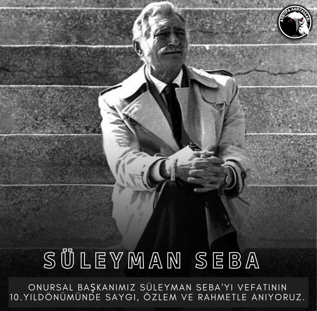 AvrupaKartallar's tweet photo. Büyük Başkan Süleyman Sebayı büyük bir özlemle anıyoruz.

#SüleymanSeba https://t.co/Ky3YOHGreo