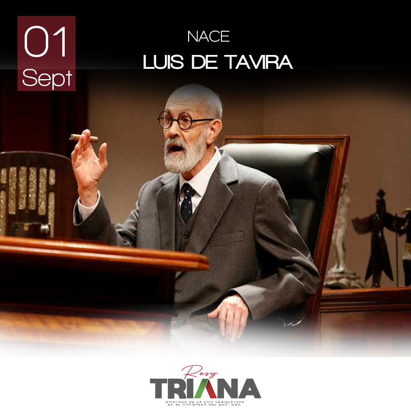 1 de septiembre de 1948
Nace Luis de Tavira, dramaturgo, director de Teatro, poeta, gestor cultural y pedagogo mexicano, fundador del Centro Universitario de Teatro de la UNAM entre otras instituciones.