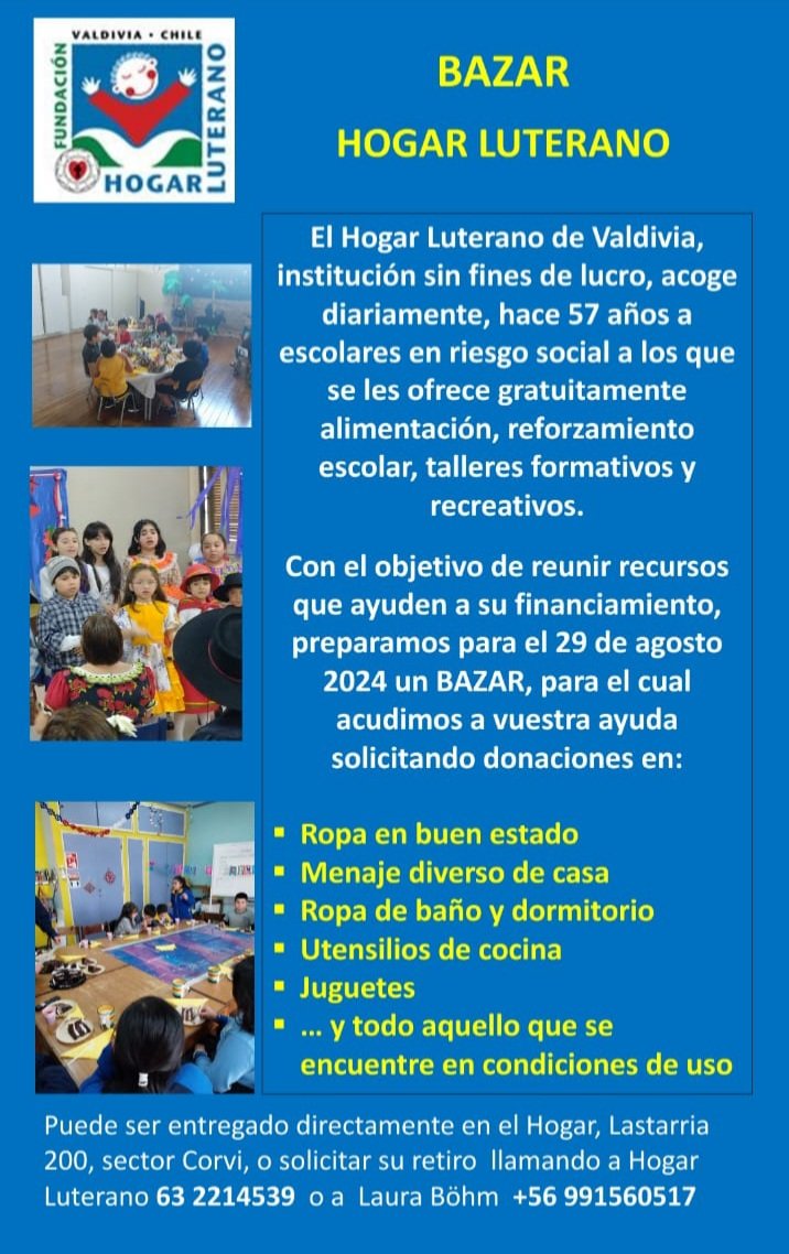 El Hogar Luterano va a realizar un Bazar Solidario el 29 de agosto con el fin de recaudar fondos que ayuden a su financiamiento. 

Sería de gran ayuda que podamos colaborar. Las donaciones pueden entregarse en el Hogar (Lastarria 200, sector Corvi) e Iglesia Luterana.
#valdiviacl