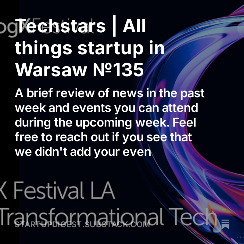 Techstars | All things startup in Warsaw №135 open.substack.com/pub/startupdig…
