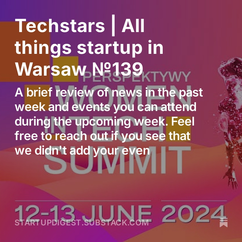 Techstars | All things startup in Warsaw №139 open.substack.com/pub/startupdig…