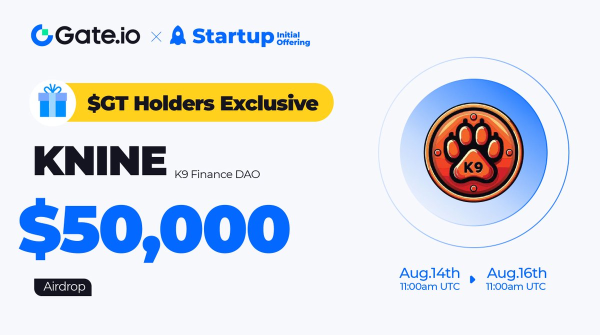 Gate_Launch's tweet photo. https://t.co/a1d9vDdxRr Startup Free Offering: 3,846,153,846 $KNINE #Airdrops @K9finance

🪂 $GT Holder Exclusive
⏰Duration: 11:00AM, Aug 14-Aug 16 (UTC)
⏰Trading: 03:00PM, Aug 16 (UTC)

Claim: https://t.co/Q5csH8hKEI
More: https://t.co/SvAUUH1uVv

#GateioStartup https://t.co/FdKc4MXwgQ