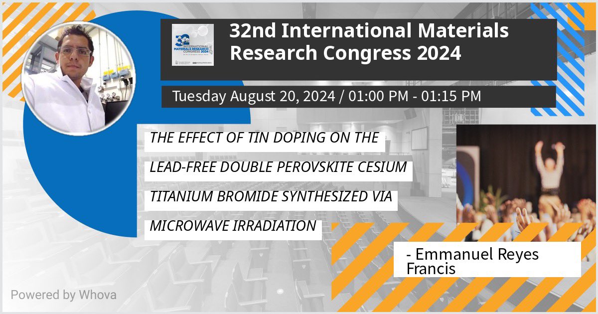 Dear fellows, I am so proud to discuss my results on stable outdoor and lead-free double perovskite materials at the 32nd International Materials Research Congress 2024. Please check out my talk if you're attending the event! Via the #Whova event app. See you soon.