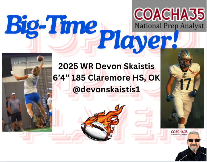 Elias_Maren_'s tweet photo. 🚀 @CoachA35 Top 100
2025 WR Devon Skaistis 6’4” 185 Claremore HS, OK
@devonskaistis1
#2025Recruit #OKFootball #CoachA35
#CollegeFootballRecruiting #PrepFootball
https://t.co/mrYY3EBh4j https://t.co/JJ3Li4RH08