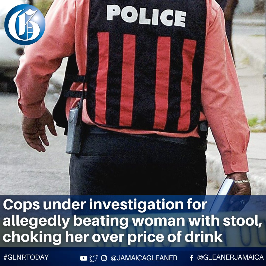 JamaicaGleaner's tweet photo. Two policemen are under investigation for allegedly beating a woman with a stool and choking her during an altercation at a bar in Hanover on Saturday, reportedly over the price of a beverage.

Read more: https://t.co/mxtJ9JeyYd #GLNRToday https://t.co/iXgSZIy25e