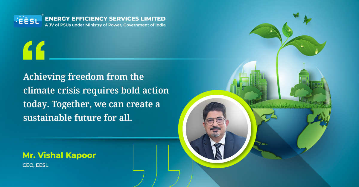 EESL_India's tweet photo. On this #IndependenceDay, let's unite for a sustainable tomorrow. Let's follow @CEO_EESL Mr. Vishal Kapoor's vision and make bold moves to make a meaningful change. Together, we can create a brighter future for all! #IndependenceDay #EESL #SustainableIndia #ClimateFreedom https://t.co/rjLcwSWZ9v