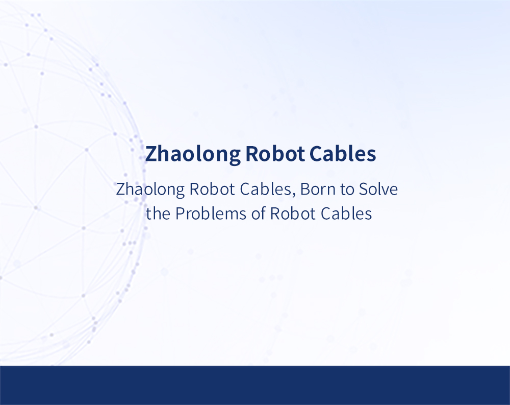 ZhaolongHL1993's tweet image. Zhaolong Robot Cables, Born to Solve the Problems of Robot Cables zhaolongcable.com/Zhaolong-Robot… #ZhaolongInterconnect #robotcables #robot #datacable #sensorcable #automation #pass10milliondragchaintest #pass10milliontorsiontest #ULcertified #signalcable #powercable
