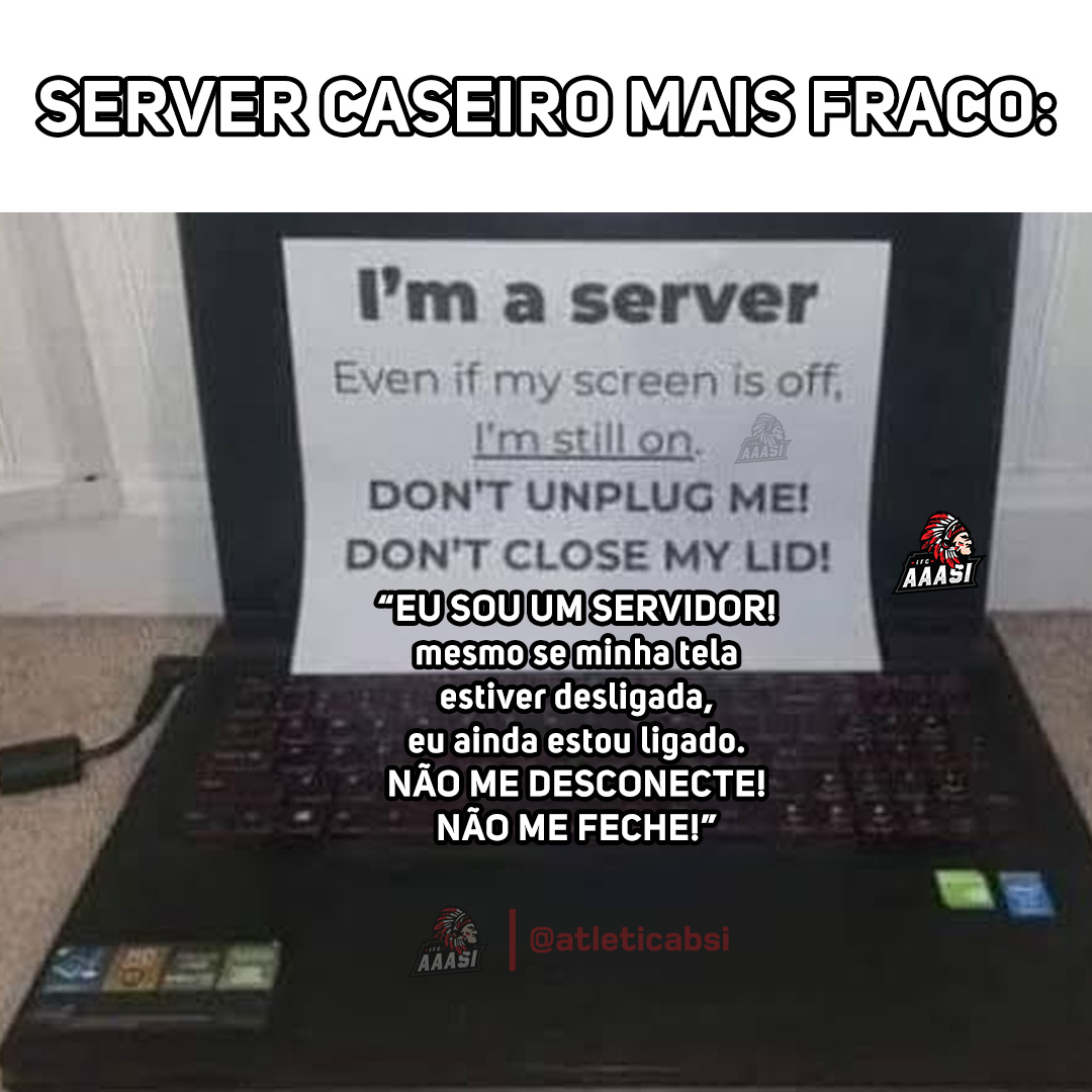 atleticabsi's tweet photo. SERVIDOR CASEIRO MAIS FRACO:

#brdev #programação #memes #bolhadev #devbr https://t.co/FFOXSxmmlF