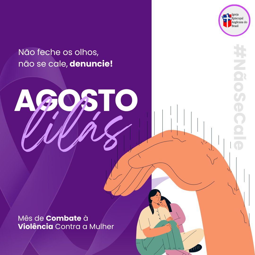 Que nossas igrejas sejam lugares de #segurança, #amor e #respeito, onde o Evangelho se traduza em ações concretas de proteção e valorização da vida das #mulheres. #AgostoLilás #IEAB #PeloFimDaViolência