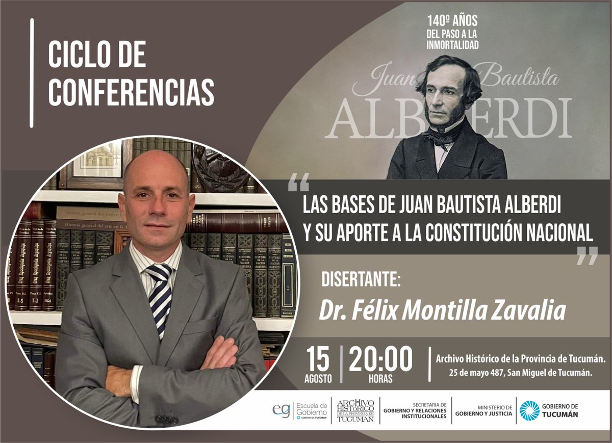 ahtucuman's tweet photo. Este  Jueves 15 de agosto, te invitamos al Ciclo de Conferencias en conmemoración de los 140 años del paso a la inmortalidad de Juan Bautista Alberdi, disertará Dr. Félix Montilla Zavalia. Te esperamos a 20:00HS, 25 de Mayo 487 - San Miguel de Tucumán_ AHT https://t.co/Erdpkwhny5