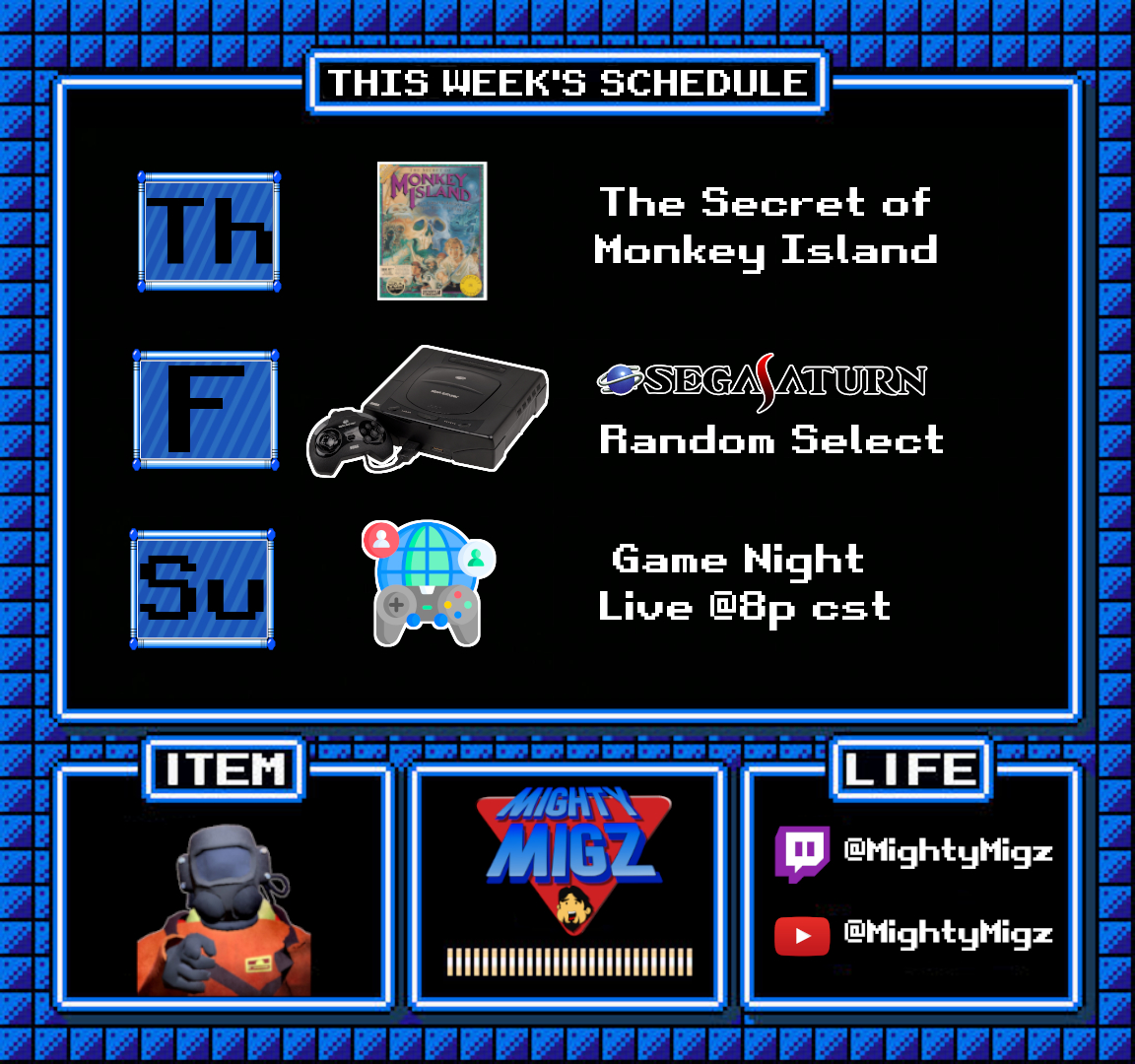 MightyMigzy's tweet image. 🎥twitch.tv/mightymigz
This Weeks Schedule! (11:30a cst) 
🕹️8/15 - #secretofmonkeyisland on #MSDOS 
🕹️8/16 - #randomselect games of #SEGA #dreamcast 
🕹️8/18 - #gamenight @8p cst