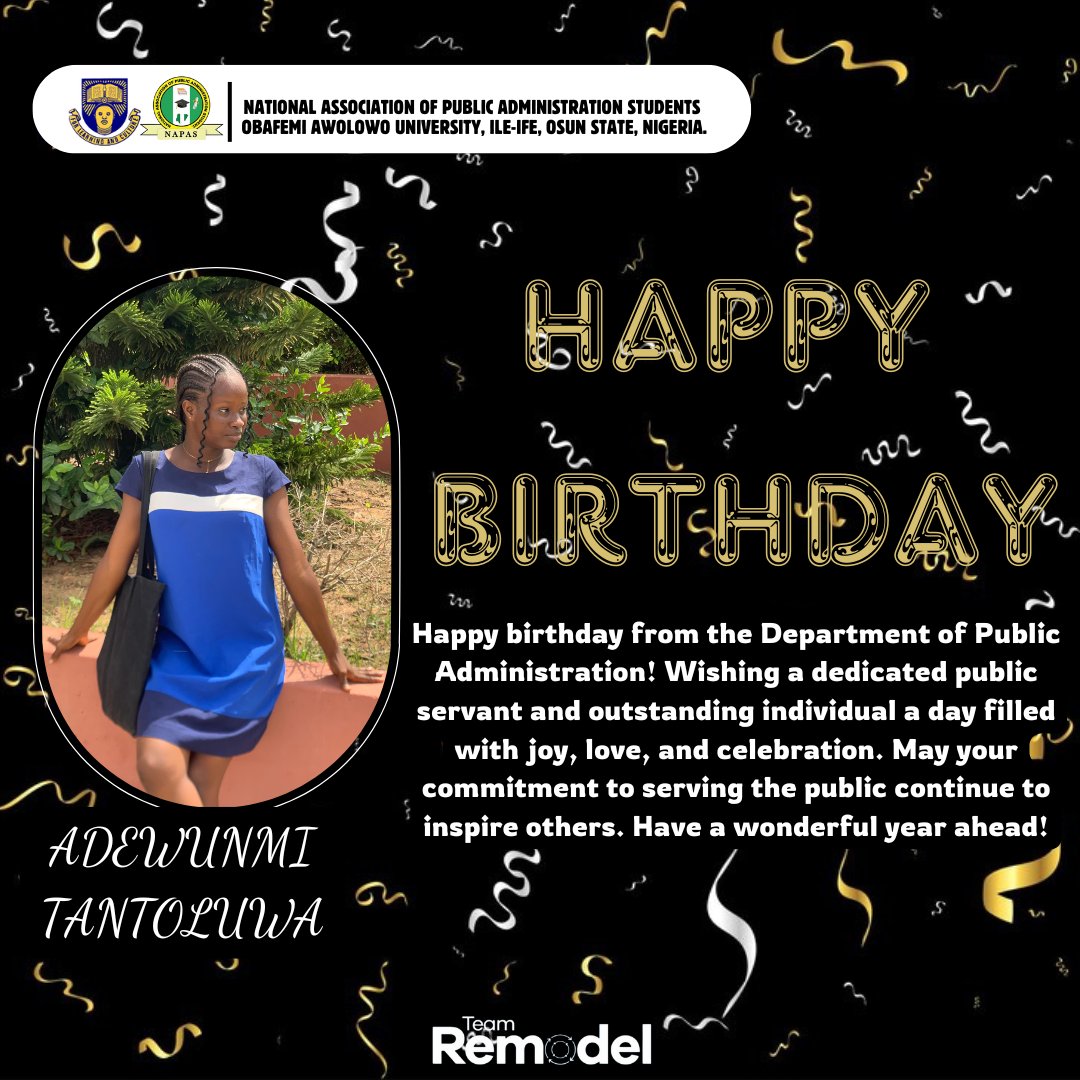 Napas_Oau's tweet photo. The National Association of Public Administration Students (NAPAS) wishes Adewunmi Tantoluwa a year full of laughter, joy, and excellent achievements! 
May your year be blessed with endless blessings and all the love your heart can contain. 🥳🎁

©️ *TEAM REMODEL* https://t.co/SgzeBR40aZ