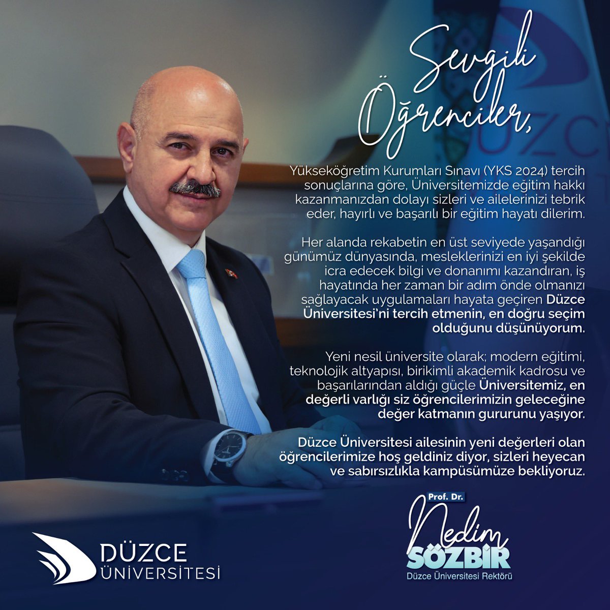 Yükseköğretim Kurumları Sınavı (YKS 2024) tercih sonuçları açıklandı.
Üniversitemizi kazanan tüm öğrencilerimizi tebrik ediyor, sabırsızlıkla sizleri üniversitemize bekliyoruz.
#DüzceÜniversitesi