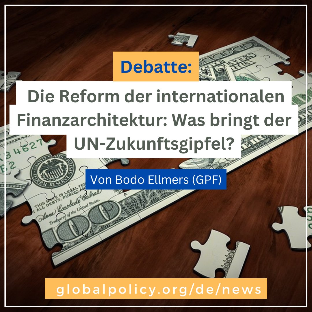 Die #Reform der internationalen #Finanzarchitektur: Was bringt der <a href="/UN/">United Nations</a>-#Zukunftsgipfel? 

Ein Debattenbeitrag von <a href="/BodoEllmers/">Bodo Ellmers</a>, GPF Europe 
(Zuerst veröffentlicht auf <a href="/DGVN/">DIEGO GIOVANNY</a> News)

👉globalpolicy.org/de/news/2024-0…

#IFA #FfD #Fin4Dev #Schulden #SummitoftheFuture #SOTF #SDGs #Agenda2030