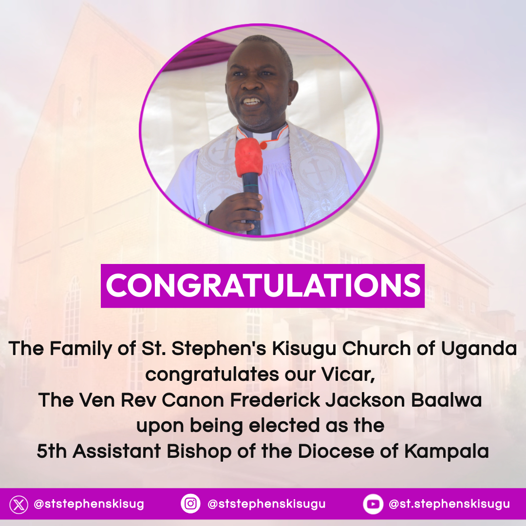 ststephenskisug's tweet image. Its such a wonderful day & we as St. Stephen's Kisugu Church of Uganda family celebrate the election of our Vicar, the Ven Rev Canon Frederick Jackson Baalwa as the 5th Assistant Bishop of the Diocese of Kampala.
All glory and honor goes back to God