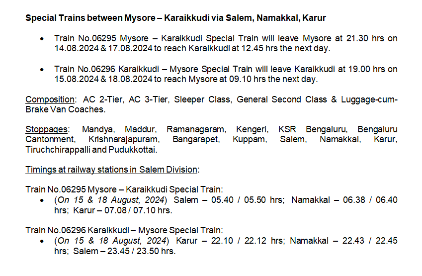 Special Trains
Between Mysore - Karaikkudi

Via Salem, Namakkal, Karur, Tiruchchirappalli.

<a href="/GMSRailway/">Southern Railway</a> <a href="/RailMinIndia/">Ministry of Railways</a>