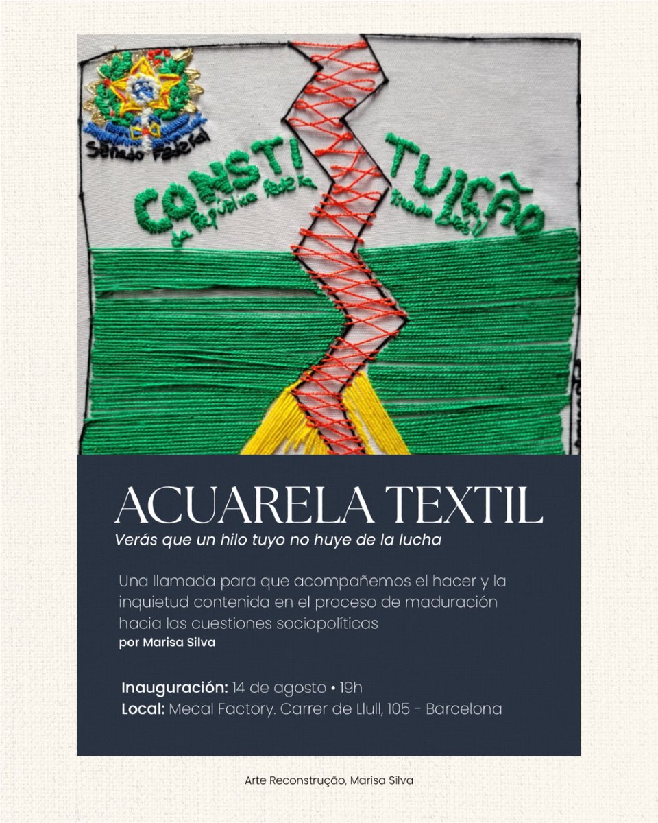 Parte de la exposición Acuarela de Brasil, Marisa Silva, presentará su trabajo "Verás que un hilo tuyo no rehúye la lucha".
Marisa aborda el #racismo, el #feminismo y la #sostenibilidad.
14 de agosto 19H – 21H (GRATUITO) // 21H-22H live painting - (10€)
Mecal Factory, Llull, 105