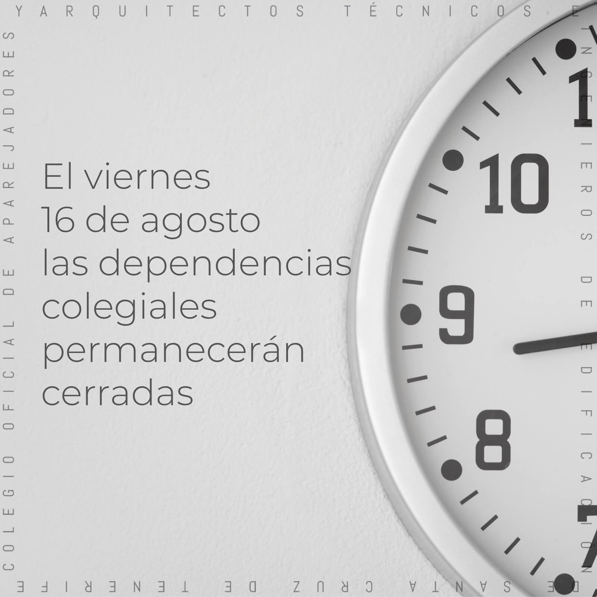 El viernes 16 de agosto las dependencias colegiales permanecerán cerradas.