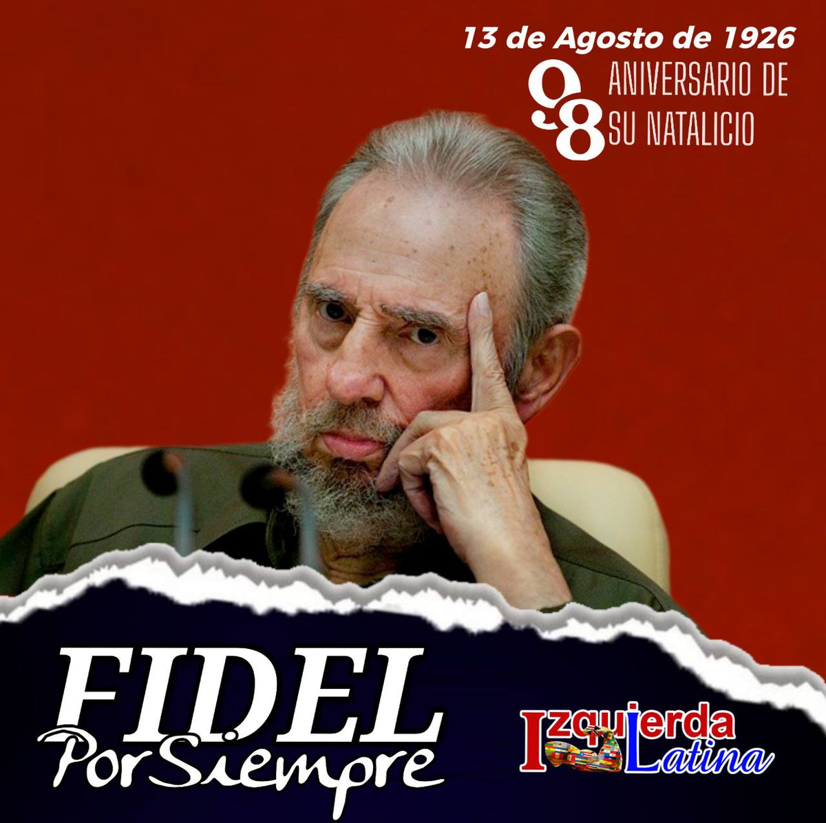 IzquierdaUnid15's tweet photo. Hoy #IzquierdaLatina rinde homenaje en su 98 cumpleaños a nuestro Comandante en Jefe Fidel Castro Ruz, un hombre excepcional, un hombre de todos los tiempos. #FidelPorSiempre. https://t.co/w5yA1HaQyc