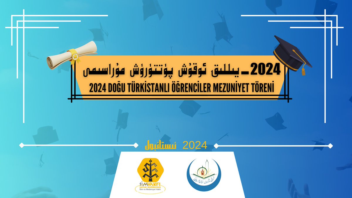 2024- يىللىق ئوقۇش پۈتتۈرۈش مۇراسىمى
پۇرسەت غەنىمەت تىزىملىتىشقا ئالدىراڭ

2024 Uygur Öğrenciler Mezuniyet Töreni
Fırsatı Kaçırmayın, Kayıt İçin Acele Edin

قالغان تەپسىلاتى تۆۋەندىكى ئۇلىنىشتا
forms.gle/T4xFhBMLg5eg4b…

Detayları linkte:
forms.gle/T4xFhBMLg5eg4b…