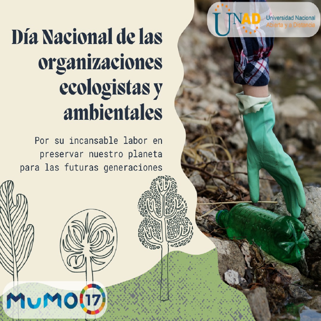 La UNAD se une a la conmemoración del Día Nacional de las Organizaciones Ecologistas y Ambientales, reconociendo su vital rol en la defensa de nuestro planeta.