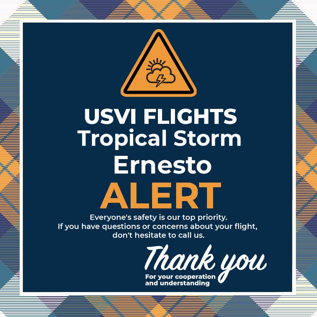 UPDATE 11:55 am—Additional cancellations:
Wednesday • August 14, 2024 Weather Alert —Tropical Storm Ernesto
All morning flights have been cancelled due to TS Ernesto.

Weather permitting, flights plan to resume with:
FLT 150 1:50PM Departure from St. Croix to St. Thomas