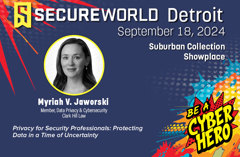 SecureWorld's tweet photo. Myriah Jaworski @EsqMyriah of @ClarkHillLaw will present September 18 at the 22nd annual SecureWorld Detroit on "Privacy for Security Professionals: Protecting Data in a Time of Uncertainty." See the conference agenda and register here: https://t.co/gTVEIoUoVK #SWDET24 https://t.co/lf5eXSefdo
