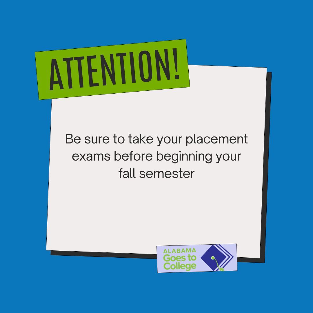 algoes2college's tweet image. Before your fall semester begins, be sure to meet with your advisor about the available placement exams. #placementexam #summerbuild #ALGoes2College #AlabamaPossible
