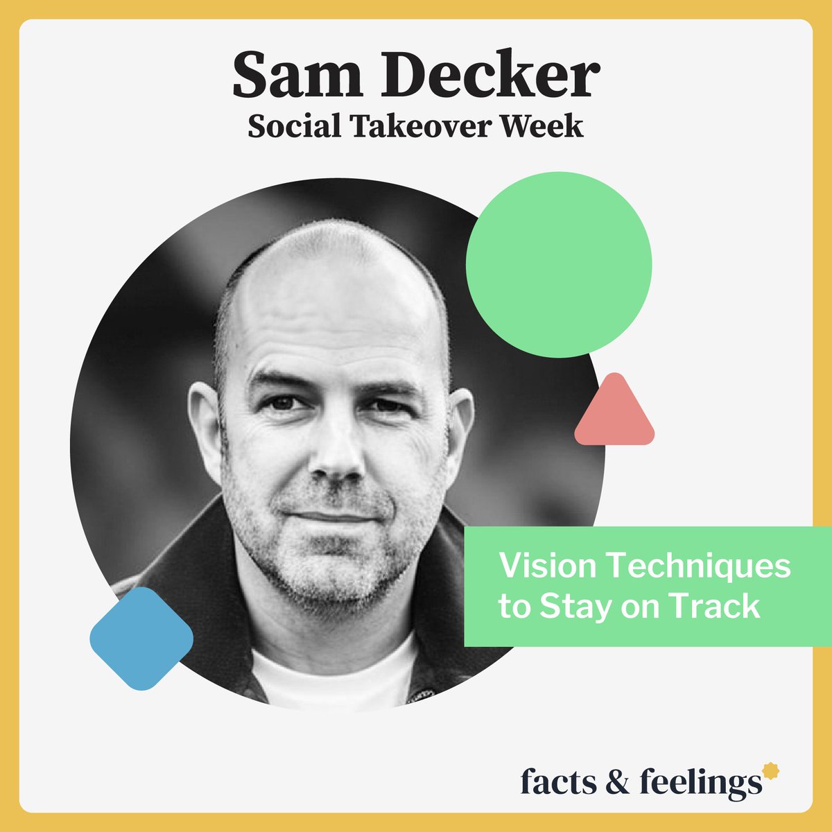 (Goals 1 of 9) It’s Day 2 of Serial entrepreneur and facts &amp; feelings investor/advisor <a href="/samdecker/">Sam Decker</a> taking over our social channels! Today we’re diving into an excerpt from Sam’s High-Speed Leadership Series, Vision Techniques to Stay on Track: