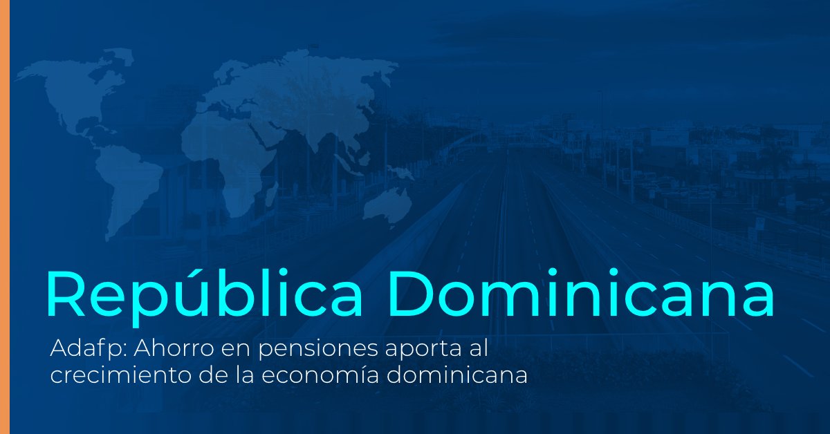 👉#RepúblicaDominicana: Según Adafp, el ahorro en pensiones aporta al crecimiento de la economía dominicana.

▶️ lnkd.in/eakvUFfJ