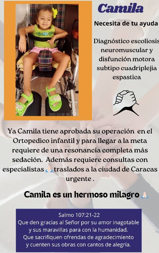 Camila es uno de esos casos de niños que logran sobrevivir contra todo pronóstico, pero su vida no ha sido fácil, tiene múltiples diagnósticos, entre ellos hidrocefalia, escoliosis, y una disfunción motora cuadripléjica. Gracias al apoyo de un tercero se consiguieron $3000 para