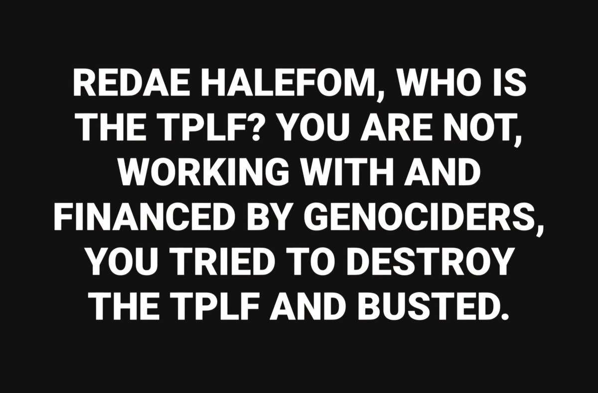 LemlemTigest's tweet image. #Redae #Halefom, #who is the #TPLF? You are not, #working with and #financed by #genociders, you tried to #destroy the #TPLF and #busted.
