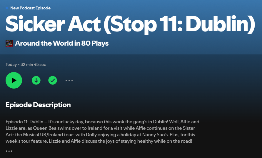 It's Tuesday, so it's time to head off on another adventure Around the World in 80 Plays! This week, <a href="/LizzieBea3/">Lizzie Bea</a> swims over to #Dublin to check out <a href="/ParkerAlfie/">Alfie Parker</a>, and see him perform in #SisterActMusical!
Plus, they discuss staying healthy on the road! 
open.spotify.com/episode/0irC4Y…