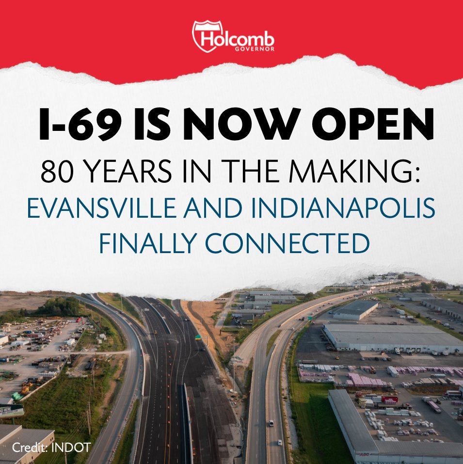 ICYMI...Eighty years in the making, I-69 from Indy to Evansville is open! This is a game-changer for the Hoosier state!