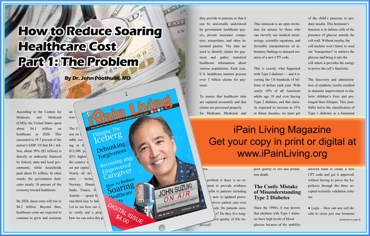 iPainOfficial's tweet image. How to Reduce Soaring Healthcare Costs—Pt 1: The Problem SUMMER 2024 iPain Living Magazine - ipainliving.org #iPainLiving #ChronicPain #FindingBetter #JohnSuzuki