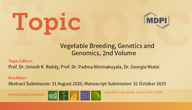 Crops_MDPI's tweet image. 📢Publish your interesting papers in the Topic of #Crops &quot;Vegetable Breeding, Genetics and Genomics, 2nd Volume&quot;, edited by Prof. Dr. Umesh K. Reddy, Prof. Dr. Padma Nimmakayala and Dr. Georgia Ntatsi

🔗mdpi.com/topics/G6O4482…

 🗝️#vegetable #genes #plants #agriculture #agronomy