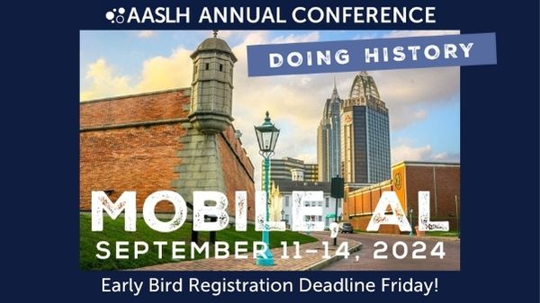 AASLH's tweet image. This week is your last chance to save on registration if you register by Friday, August 16. After Friday, registration for the conference will only be available onsite for the full price. Save even more by becoming a member. Learn more and register at tinyurl.com/AASLH2024.